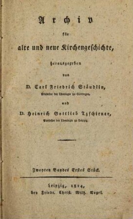 Archiv für alte und neue Kirchengeschichte. 2,1. 1814 (1815)