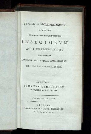 Faunae ingricae prodromus exhibens methodicam descriptionem insectorum agri Petropolensis praemissa mammalium, avium, amphibiorum et piscium enumeratione