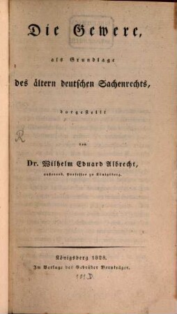 Die Gewere, als Grundlage des ältern deutschen Sachenrechts