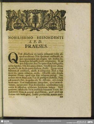 Nobilissimo Respondenti S. P. D. Praeses