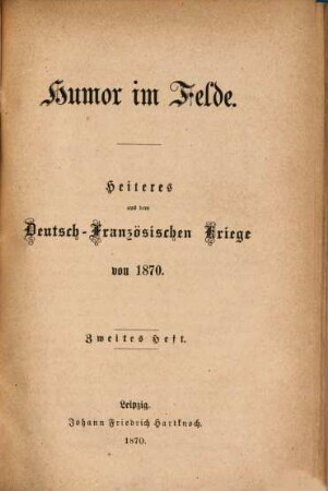 Humor im Felde : Heiteres aus dem Deutsch-Französischen Kriege von 1870, 2