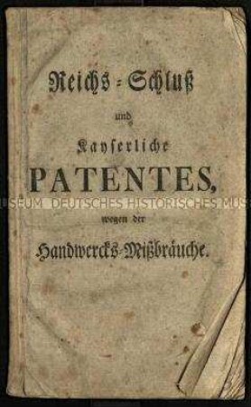 Reichsgesetzte und Patente wegen Missbrauchs der Gewerke