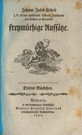 Johann Jakob Cella's freymüthige Aufsätze. 3. (1786). - 180 S.