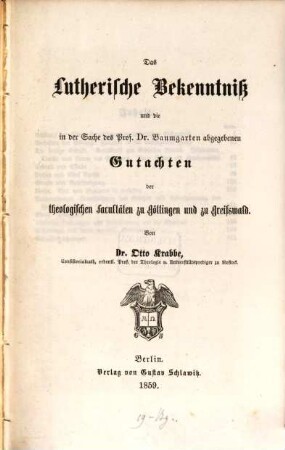 Das Lutherische Bekenntniß und die in der Sache des Prof. Dr. Baumgarten abgegebenen Gutachten der theologischen Facultäten zu Göttingen und zu Greifswald