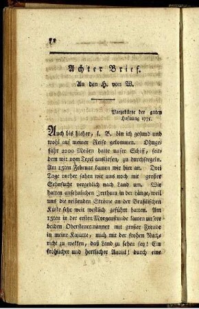 Achter Brief. An den H. von W. Vorgebürge der guten Hofnung, Merz 1775.