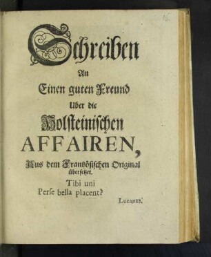 Schreiben An Einen guten Freund Uber die Holsteinischen Affairen, Aus dem Frantzösischen Original übersetzet