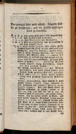 Der geneigte Leser wird ersucht, folgende Fehler zu berichtigen, und die Zusätze gehörigen Orts zu bemerken.