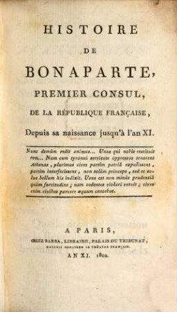 Histoire De Bonaparte, Premier Consul Da La République Française, Depuis sa naissance jusqu'à l'an ... : Suivi de ses Actions remarquables, Réponses et Traits sublimes, avec les Anecdotes relatives à ses différentes Campagnes, 3