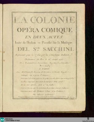 La colonie : opéra comique en deux actes; imité de l'italien et parodie sur la musique; représenté pour la 1re. fois ... le 16 aoust 1775