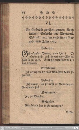 VI. Ein Gespräch zwischen zweyen Kaufleuten: Sylvester und Montanus. Gedruckt nach der verbesserten Ausgabe vom Jahre 1729