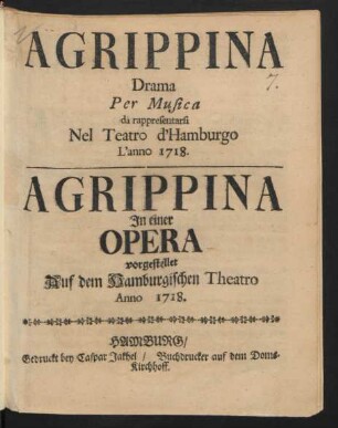 Agrippina : Drama Per Musica dá rappresentarsi Nel Teatro d'Hamburgo L'anno 1718