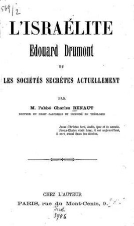 L'Israélite Edouard Drumont et les sociétés secrètes actuellement / par Charles Renaut