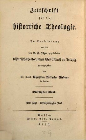 Zeitschrift für die historische Theologie. 30, 30 = N.F. Bd. 24. 1860