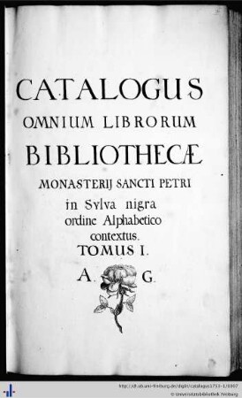 Tomus I : A - G: Catalogus omnium librorum bibliothecae monasterii Sancti Petri in Sylva nigra