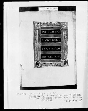 Prachtevangeliar aus Sankt Gereon — Initialseite mit Titel zum Johannesevangelium, mit den vier Evangelisten, Folio 156verso