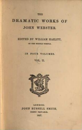 The dramatic works of John Webster. 2