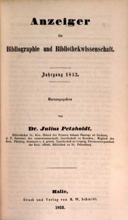 Anzeiger für Bibliographie und Bibliothekwissenschaft. 1852 (1853)