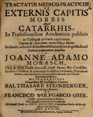 Tractatus Medico-Practicus De Externis Capitis Morbis Atque Catarrhis