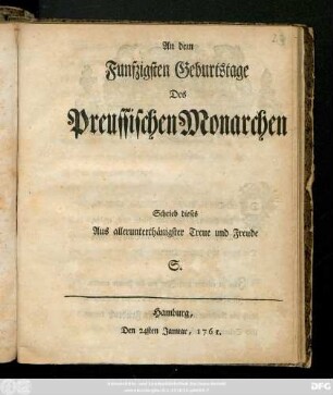 An dem Funfzigsten Geburtstage Des Preussischen Monarchen Schrieb dieses Aus allerunterthänigster Treue und Freude S.
