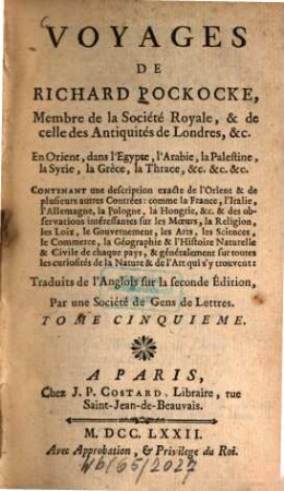 Voyages de Richard Pockocke, en Orient, dans l'Egypte, l'Arabie, la Palestine, la Syrie, la Grèce, la Thràce ..., 5. - 456 S.