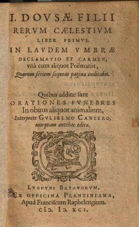 Rerum caelestium liber primus : In laudem umbrae declamatio et carmen, una cum aliquot poëmariis ...