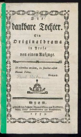 Die dankbare Tochter : Ein Originaldrama in Prosa von einem Aufzuge