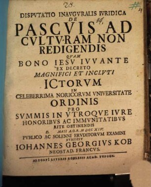 Disputatio inavgvralis ivridica de pascvis ad cvltvram non redigendis