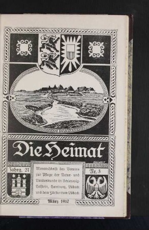 März 1917, Jahrgang 27, Nr. 3 : Monatsschrift des Vereins zur Pflege der natur- und Landeskunde in Schleswig-Holstein, hamburg, Lübeck und dem Fürstentum Lübeck.