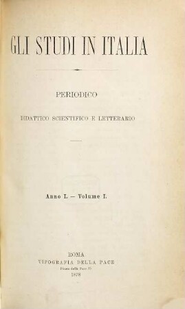 Gli Studi in Italia : periodico didattico scientifico e letterario. 1. 1878