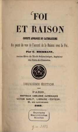 Foi et raison : Courte apologie du catholicisme. Au point de vue de l'accord de la Raison avec la Foi