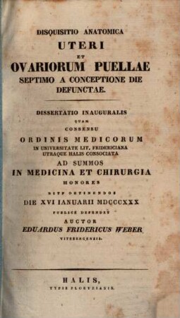 Disquisitio anatomica uteri et ovariorum puellae septimo a conceptione die defunctae : diss. inaug.