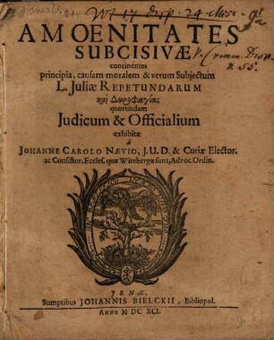Amoenitates subcisivae, continentes principia ... L. Iuliae Repetundarum kai dōrophagias quorundam iudicum et officialium