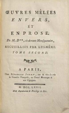 Lettres En Vers Et En Prose de M. D**, ci-devant Mousquetaire : Recueillies Par Lui-Même, 2