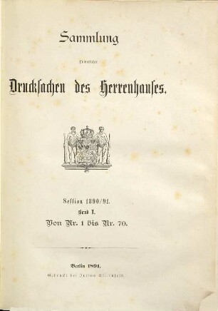 Sammlung sämmtlicher Drucksachen des Herrenhauses. 1891,2 = Session 1890/91