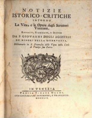 Notizie Istorico-Critiche Intorno La Vita, e le Opere degli Scrittori Viniziani. 1