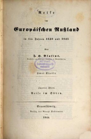 Reise im europäischen Rußland in den Jahren 1840 und 1841. 2, Reise im Süden