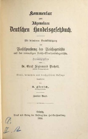 Kommentar zum allgemeinen Deutschen Handelsgesetzbuch : mit besonderer Berücksichtigung der Rechtsprechung des Reichsgerichts und des vormaligen Reichs-Oberhandelsgerichts. 2