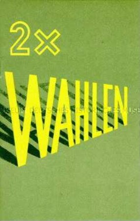 Agitationsschrift über Wahlen in BRD und DDR, anlässlich der Bundestags- und Volkskammerwahlen