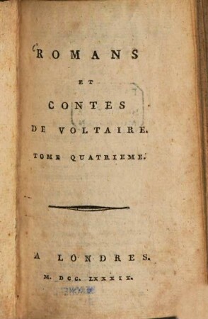 Romans et Contes de Voltaire. 4. Le Huron, ou l'Ingénu. L'Homme aux quarante écus. - 1789. - 285 S.