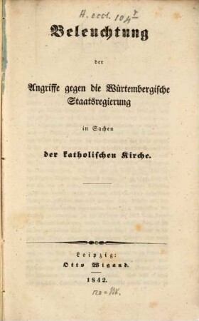 Beleuchtung der Angriffe gegen die würtembergische Staatregierung in Sachen der katholischen Kirche