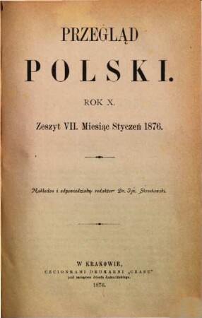 Przegla̜d polski : pismo poświe̜cone polityce i literaturze. 10,3, 1875/76,7/9 = R. 10