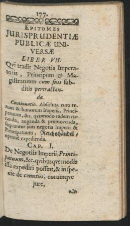 Liber VII. Qui tradit Negotia Imperatoris, Principum & Magistratuum cum suis subditis pertractanda.