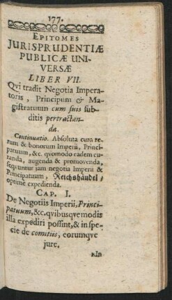 Liber VII. Qui tradit Negotia Imperatoris, Principum & Magistratuum cum suis subditis pertractanda.