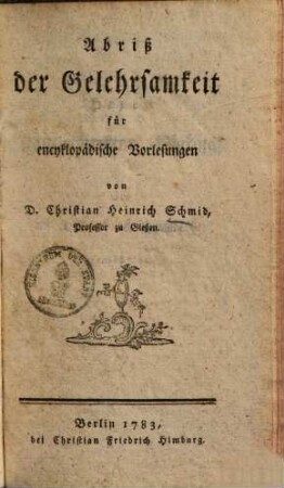 Abriß der Gelehrsamkeit für encyklopädische Vorlesungen