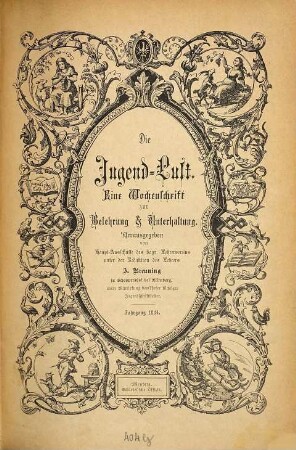 Jugendlust : das flotte Jugendmagazin, das schon der Oma Spaß machte. [9.] 1884