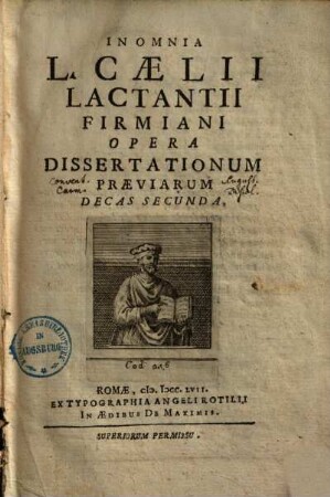 In Omnia L. Caelii Lactantii Firmiani Opera Dissertationum Praeviarum Decas .... 2