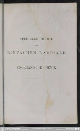 Specielle Chemie der einfachen Radicale. Unorganische Chemie