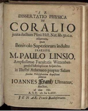 Dissertatio Physica De Coralio iuxta ductum Plinii Hist. Nat. lib. 32. c. 2. adornata