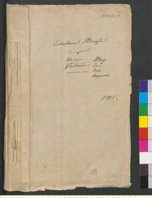 Umschlagblatt des Faszikels "Erhaltene Briefe Weimay May Wiesbaden Juni. Juni. 1815"