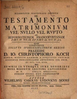 Diss. inaug. iur. de testamento per matrimonium vel nullo vel rupto : ad reformationem Francofortanam Part. IV. Tit. IX. et Part. III. Tit. IV. § 7